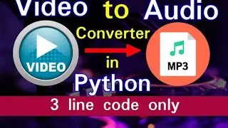 Convert Video to Audio Using Python - Python Course