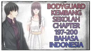 Bodyguard kembang sekolah chapter 197-200 bahasa indonesia