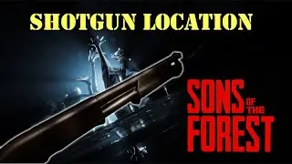 Sons Of The Forest 🌲 - Shotgun Location