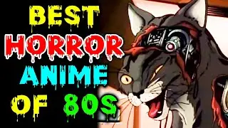 10 Best Horror Anime of the 80s – Blood, Gore, and Mind Games