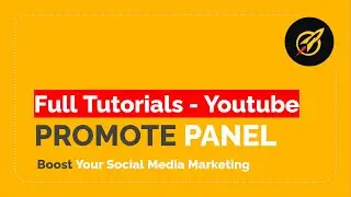 Full Trainings - Build Youtube Subscribers, Watch Time, Views by Promote Panel 2021