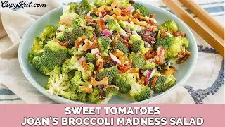 Sweet Tomatoes Joan's Broccoli Madness Salad