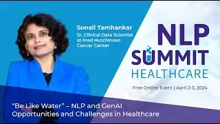 “Be Like Water” – NLP and GenAI Opportunities and Challenges in Healthcare
