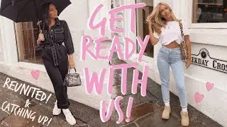GET READY WITH US! | REUNITING & CATCHING UP! | Sophia and Cinzia