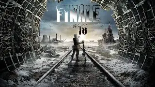 Metro: Exodus - Финал - Прохождение#18