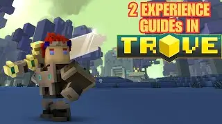 Trove: Experience / EXP Guide