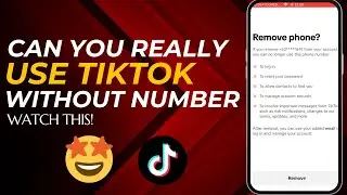 How To Remove Phone Number on Tiktok Account Easily