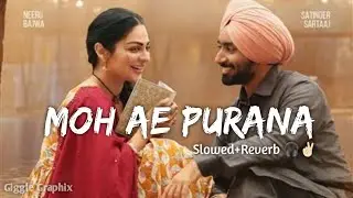 Satinder Sartaj | Neeru Bajwa | New punjabi song | Slowed Reverb| Giggle Music