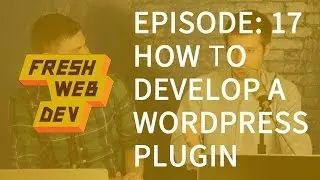WordPress Plugin Development Part 8: Activation and Deactivation Hooks - Fresh Dev