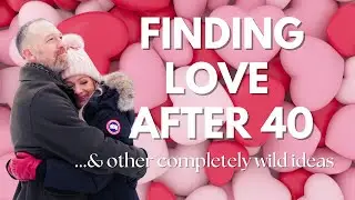 AN (OVER 40) VALENTINE FOR YOU: Life update & ONE QUESTION that could CHANGE YOUR LOVE LIFE