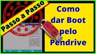[PASSO A PASSO] Como Dar Boot Pelo Pendrive