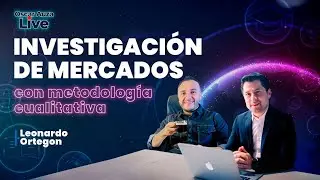 Cómo hacer una Investigación de Mercados Cualitativa - Leonardo Ortegón Cortazar
