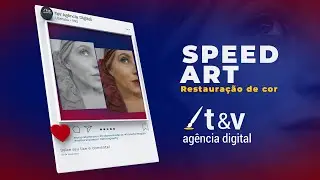 Speed Art - Restauração de Cor