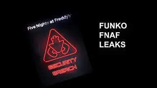 The FNaF: Security Breach Funko 