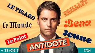THE ANTIDOTE against Gabriel Attal