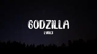 Eminem - Godzilla (Lyrics) ft. Juice WRLD