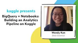 Snapshots: BigQuery + Notebooks: Building an Analytics Pipeline on Kaggle | Kaggle