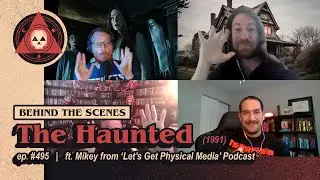 Episode #495 – The Haunted (1991) - Review - Behind the Scenes