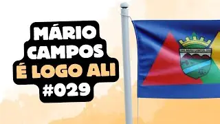 Mário Campos - É Logo Ali #029 - A segunda menor cidade de Minas Gerais