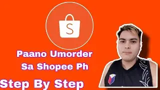 Paano Umorder Sa Shopee Ph Step By Step
