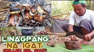 Linagpang na Igat || Grilled Rice Eel Soup ||Soup for Men