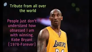 Kobe Bryant - Moving tribute from all around the world