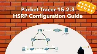 Packet Tracer 15.2.3- HSRP Configuration Guide