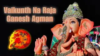 Vaikunth Na Raja Ganesh Agman Padra 2024 | Divine Arrival of Lord Ganesha! #BappaKeFans