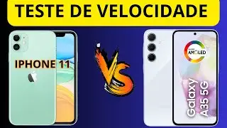 {{{TESTE DE VELOCIDADE}}} 💨 💨 IPHONE 11 🆚 SAMSUNG GALAXY A35
