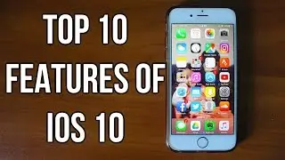iOS 10: Top 10 Features