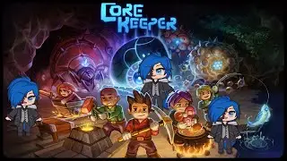 【Game Night】 Core Keeper ｜ Part 13