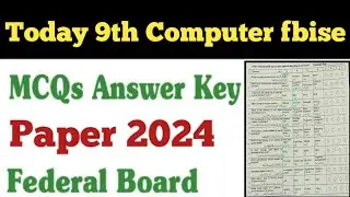 Fbise 9th computer MCQs Answer Key federal board  class 9 computer paper 2024