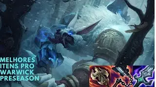melhores itens para warwick  2022 presesson lol