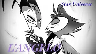 L’ANGELO (Hazbin Hotel-Helluva Boss AMV)