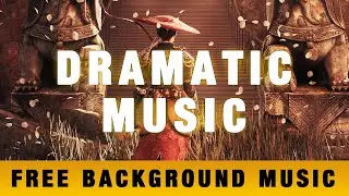 LOYAL SAMURAI | Dramatic Cinematic Background Music ( No Copyright )