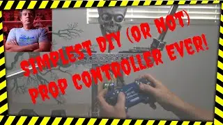 Simplest DIY (or not) Prop Controller Ever! Oh my!