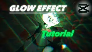 How to make a GLOW Effect on CapCut | Tutorial
