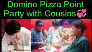 Domino Pizza Point Party with Cousins || Mohsin Khan Lahori