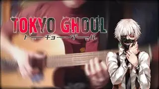 Tokyo Ghoul on one guitar (fingerstyle cover)