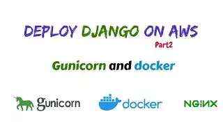 Run Django server using gunicorn on docker | Django AWS deployment part 2
