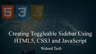 Creating Toggleable Sidebar Using HTML5, CSS3 and JavaScript | Waleed Tech
