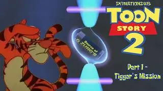 Toon Story 2 Part 1 - Tigger's Mission