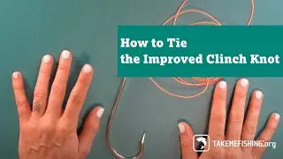 How to Tie the Improved Clinch Knot