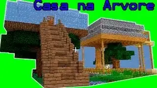 Minecraft "Mostrando Casa na Arvore"