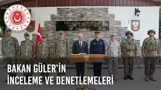 Millî Savunma Bakanı Yaşar Güler’in 2’nci Hudut Tugay Komutanlığı İnceleme ve Denetlemeleri