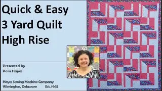 Quick and Easy 3 Yard Quilts - High Rise