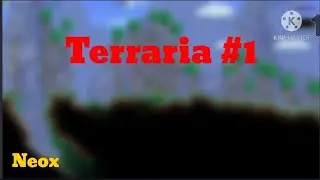 Terraria lets play #1! / Neox