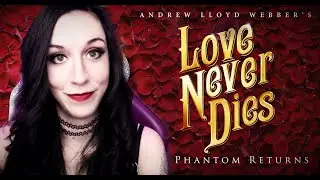 Reviewing Love Never Dies