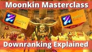 Moonkin Masterclass: Downranking | Classic WoW | Balance Druid