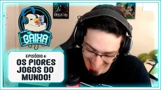 OS PIORES JOGOS DO MUNDO! | Na Baixa Podcast #6